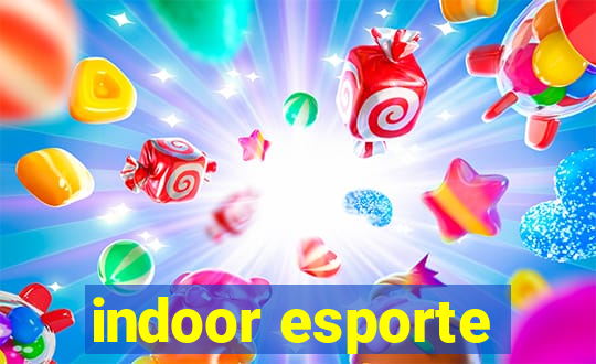 indoor esporte